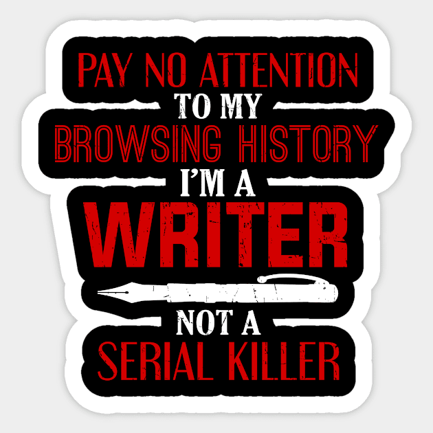 Pay No Attention to My Browsing History Writer Gift Author Sticker by petervanderwalk